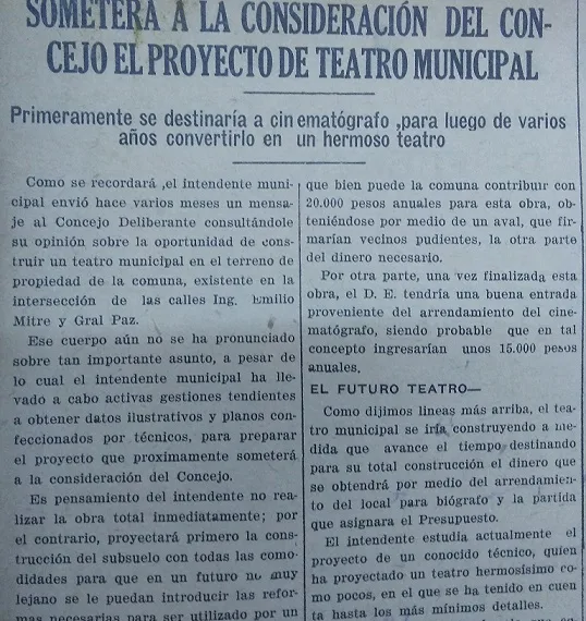 En 1927 se aprobó la construcción de un Teatro Municipal y que en una primera etapa funcione con un biógrafo