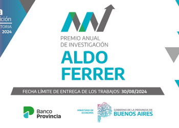 El Ministerio de Economía y Banco Provincia convocan al Premio Anual de Investigación Aldo Ferrer