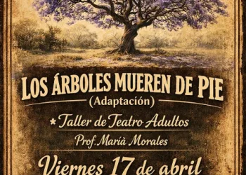 Llega la obra teatral «Los árboles mueren de pie»