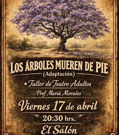 Llega la obra teatral «Los árboles mueren de pie»